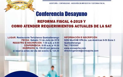 Conferencia Desayuno – REFORMA FISCAL 4-2019 Y COMO ATENDER REQUERIMIENTOS ACTUALES DE LA SAT